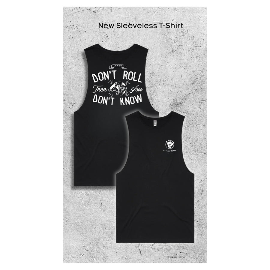 BJJ Sleeveless Shirt – If You Don’t Roll Then You Don’t Know — card image